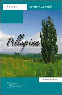 Pellegrina - Elvira Calabrò - copertina