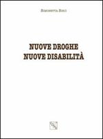 Nuove droghe nuove disabilità