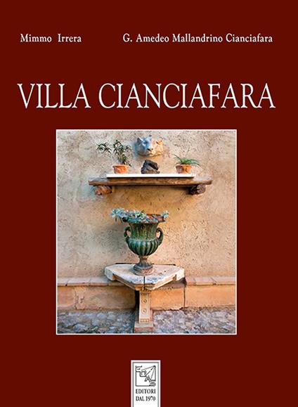 Villa Cianciafara - Giuseppe Amedeo Mallandrino Cianciafara,Mimmo Irrera - copertina