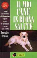 Il mio cane in buona salute. I consigli del veterinario - Concetta Farina - copertina