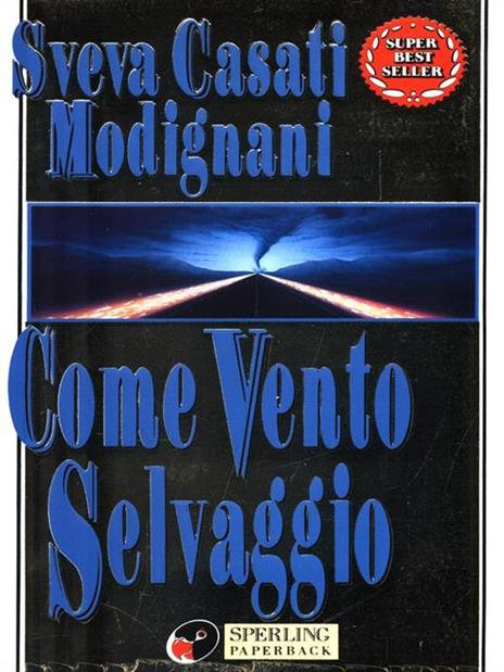 Come vento selvaggio - Sveva Casati Modignani - 2