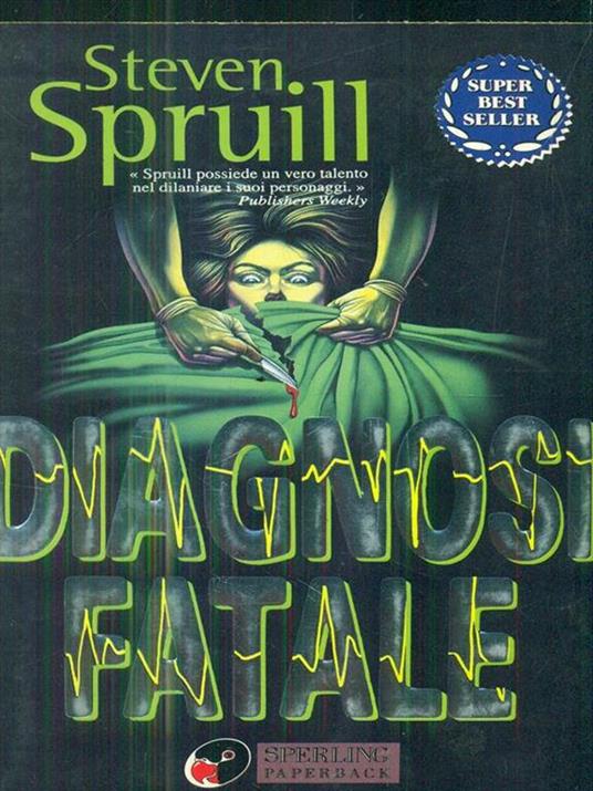 Diagnosi fatale - Steven Spruill - 2