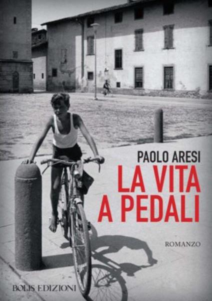 La vita a pedali - Paolo Aresi - ebook