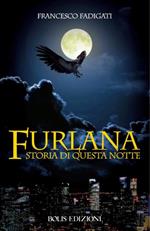 Furlana. Storia di questa notte