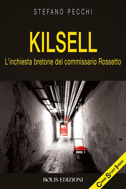 Kilsell. L'inchiesta bretone del commissario Rossetto - Stefano Pecchi - copertina