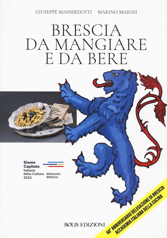 Brescia da mangiare e da bere - Giuseppe Masserdotti,Marino Marini - copertina