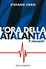 L'ora dell'Atalanta