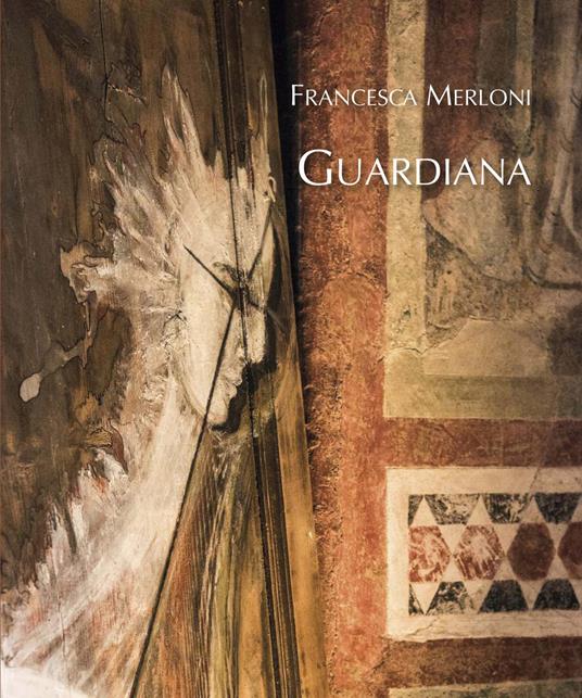 Francesca Merloni. Guardiana. Vittoriale - Francesca Merloni - copertina