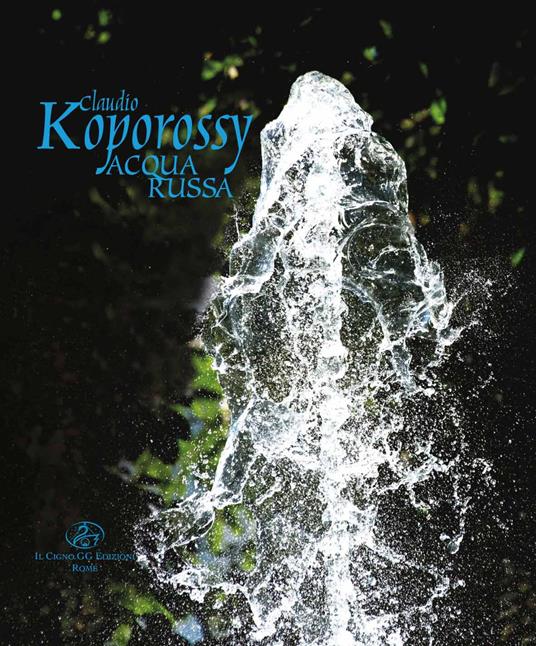Claudio Koporossy. Acqua russa. Ediz. russa e inglese - copertina