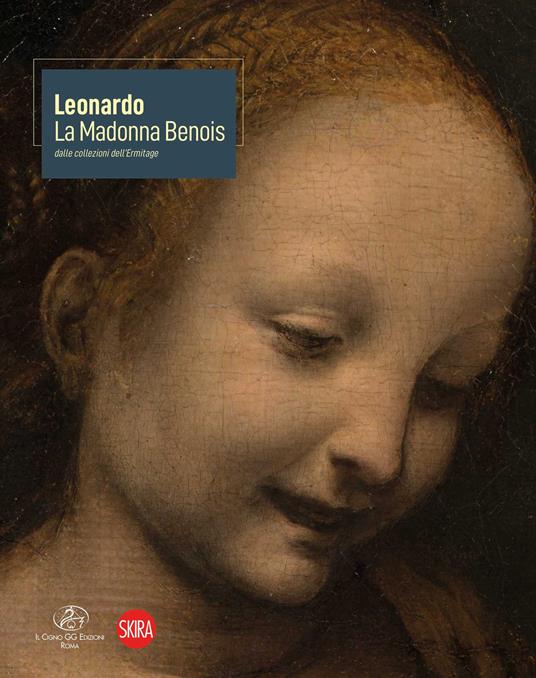 Leonardo. La Madonna Benois dalle collezioni dell'Ermitage. Ediz. illustrata - copertina