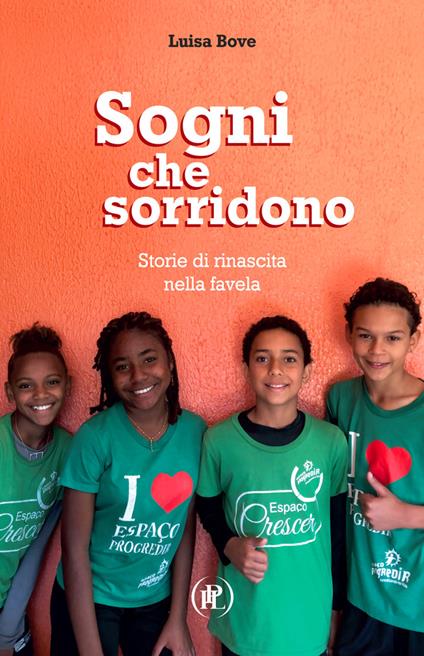 Sogni che sorridono. Storie di rinascita nella favela - Luisa Bove - copertina