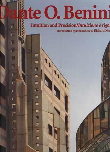 Dante O. Benini. Intuition and precision-Intuizione e rigore - Richard Meier - copertina