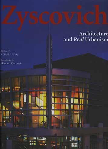 Zyscovich. Architecture and real urbanism - Frank O. Gehry,Bernard Zyscovich - 3