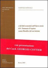 Il lessico settoriale delle realtà e dei fatti economici nell'opera omnia di s. Tommaso d'Aquino: esame filosofico del suo insieme - Samuele Sangalli - copertina