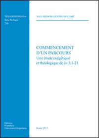 Commencement d'un parcours. Une étude exegetique et theologique de Jn 3,1-21 - Yao A. Kouame - copertina