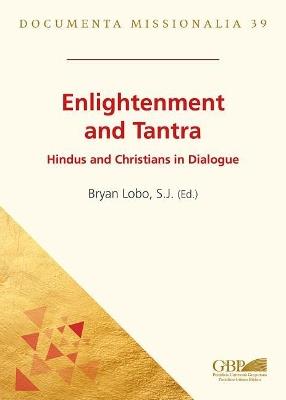 Enlightenment and tantra. Hindus and christians in dialogue - Bryan Lobo - copertina