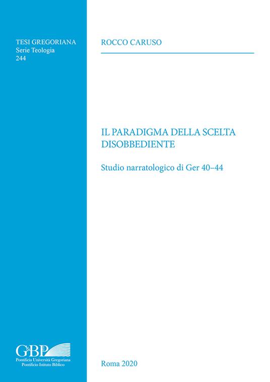 Il paradigma della scelta disobbediente. Studio narratologico di Ger 40-44 - Rocco Caruso - copertina