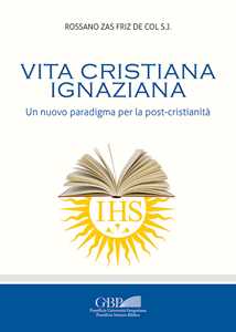 Image of Vita cristiana ignaziana. Un nuovo paradigma per la post-cristianità