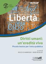 Diritti umani: un'eredità viva. Piccolo lessico per l'etica pubblica