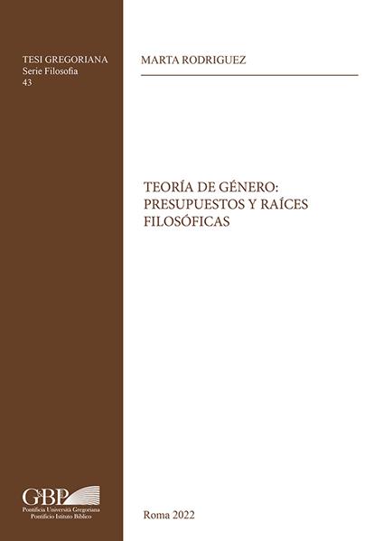 Teoria de género: presupuestos y raices filosoficas - Marta Rodriguez - copertina