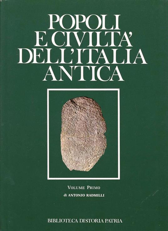 Popoli e civiltà dell'Italia antica. Vol. 1: Uomo e ambiente dal Paleolitico all'Età del bronzo. - Antonio M. Radmilli - copertina