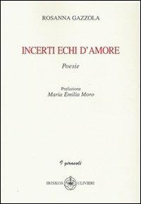 Incerti echi d'amore - Rosanna Gazzola - copertina