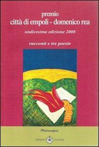 Premio città di Empoli 2008, XIª edizione. Racconto d'autore e 3 poesie - copertina