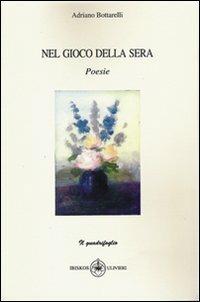 Nel gioco della sera - Adriano Bottarelli - copertina