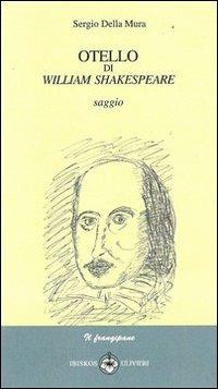 Otello di William Shakespeare - Sergio Della Mura - copertina