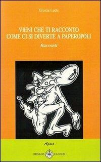 Vieni che ti racconto come ci si diverte a Paperopoli - Grazia Ladu - copertina