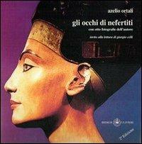 Gli occhi di nefertiti. Con otto fotografiche dell'autore - Azelio Ortali - copertina