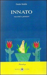 Innato. Racconti e pensieri - Guido Sottile - copertina