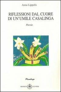 Riflessioni dal cuore di un'umile casalinga - Anna Lippolis - copertina