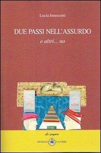 Due passi nell'assurdo - Lucia Innocenti - copertina