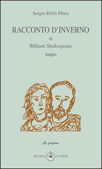 Racconto d'inverno di William Shakespeare - Sergio Della Mura - copertina