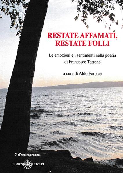 Restate affamati, restate folli. Le emozioni e i sentimenti nella poesia di Francesco Terrone - copertina