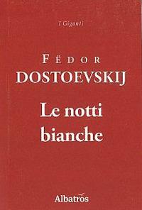 Le notti bianche - Fëdor Dostoevskij - copertina