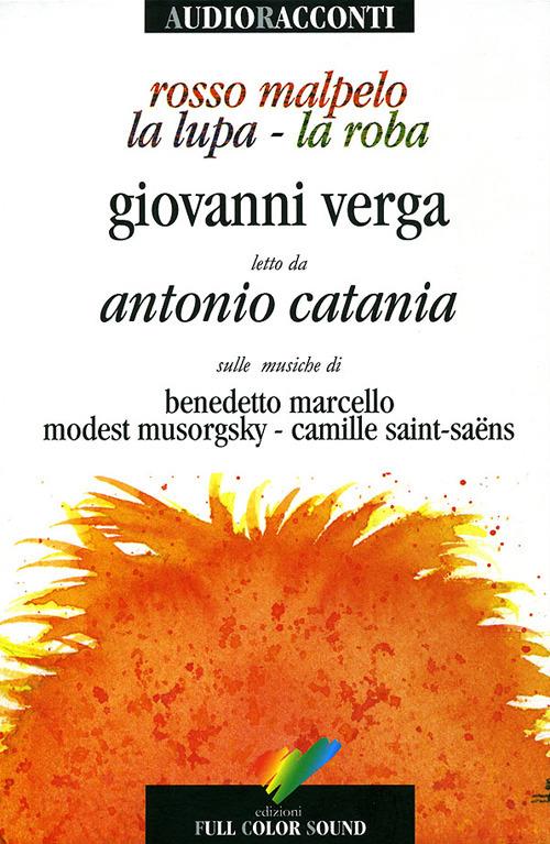 Rosso Malpelo-La lupa-La roba. Con CD Audio - Giovanni Verga - copertina