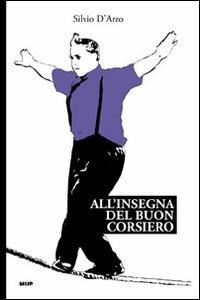 All'insegna del «buon corsiero» - Silvio D'Arzo - copertina