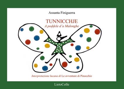 Tunnicchje. A poddele d'a Malonghe. Interpretazione lucana di Le avventure di Pinocchio - Assunta Finiguerra - copertina