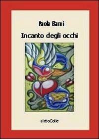 Incanto degli occhi - Paola Barni - copertina