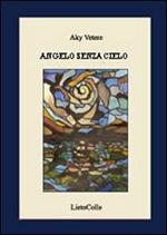 Angelo senza cielo