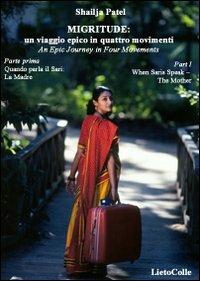 Migritude: un viaggio epico in 4 movimenti. Testo inglese a fronte. Vol. 1: Quando parla il Sari: la Madre - Shailja Patel - copertina