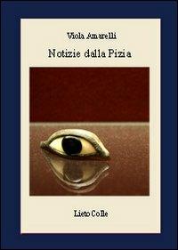 Notizie dalla Pizia - Viola Amarelli - copertina