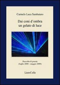 Dai coni d'ombra un gelato di luce - Carmelo L. Sambataro - copertina