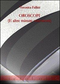 Oroscopi (e altre minute ossessioni) - Veronica Fallini - copertina