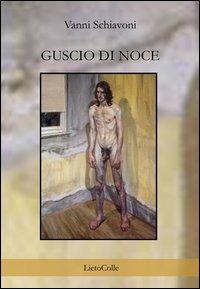 Guscio di noce - Vanni Schiavoni - copertina