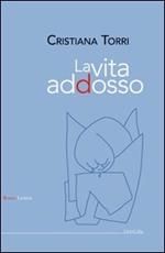 La vita addosso