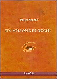 Un milione di occhi - Pietro Secchi - copertina