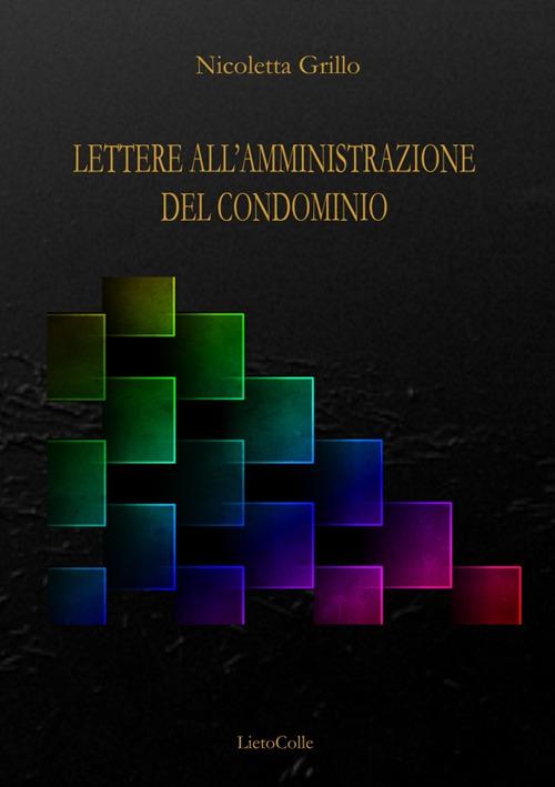 Lettere all'amministrazione del condominio - Nicoletta Grillo - copertina